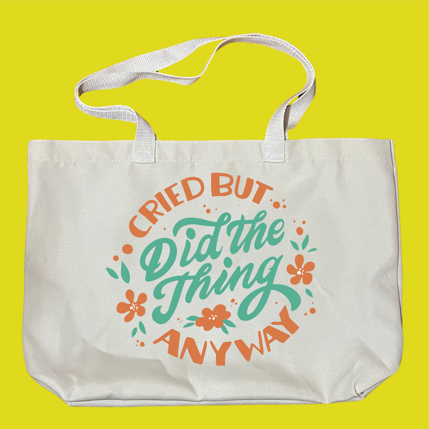 Cried But Did The Thing Anyway Bag