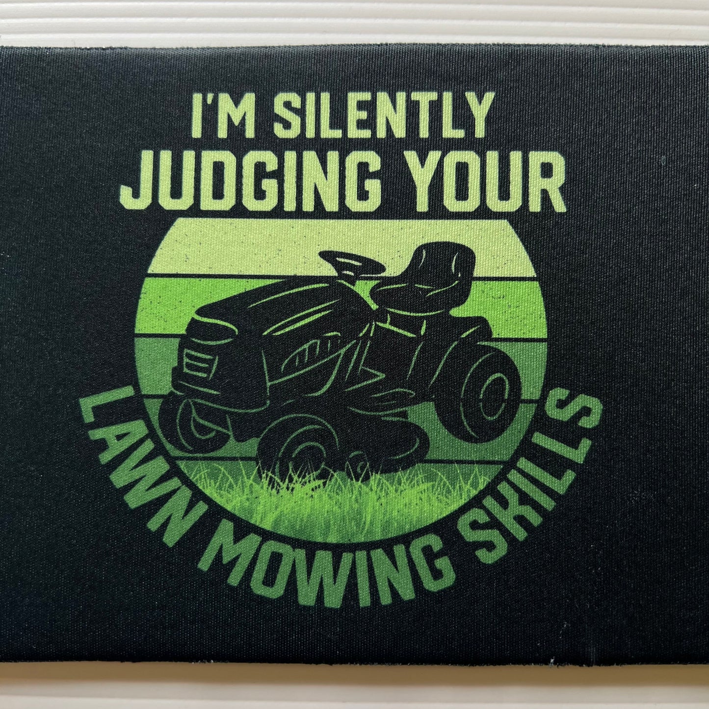 I'm Silently Judging Your Lawn Mower Skills Stubby Drink Holder