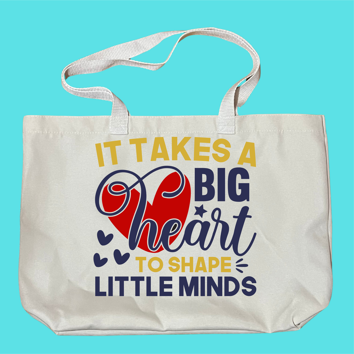 It Takes A Big Heart To Shape Little Minds Teacher Bag