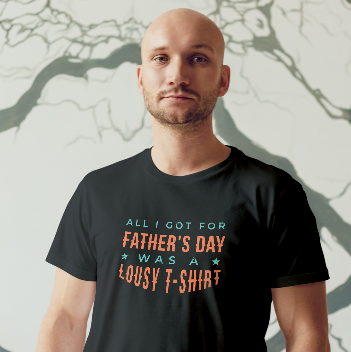 All I Got For Father's Day Tee