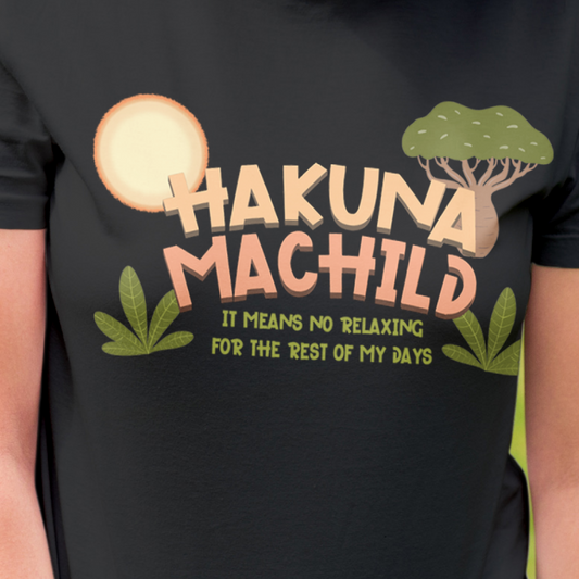 Hakuna Machild Tee