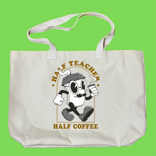 Half Teacher Half Coffee Bag