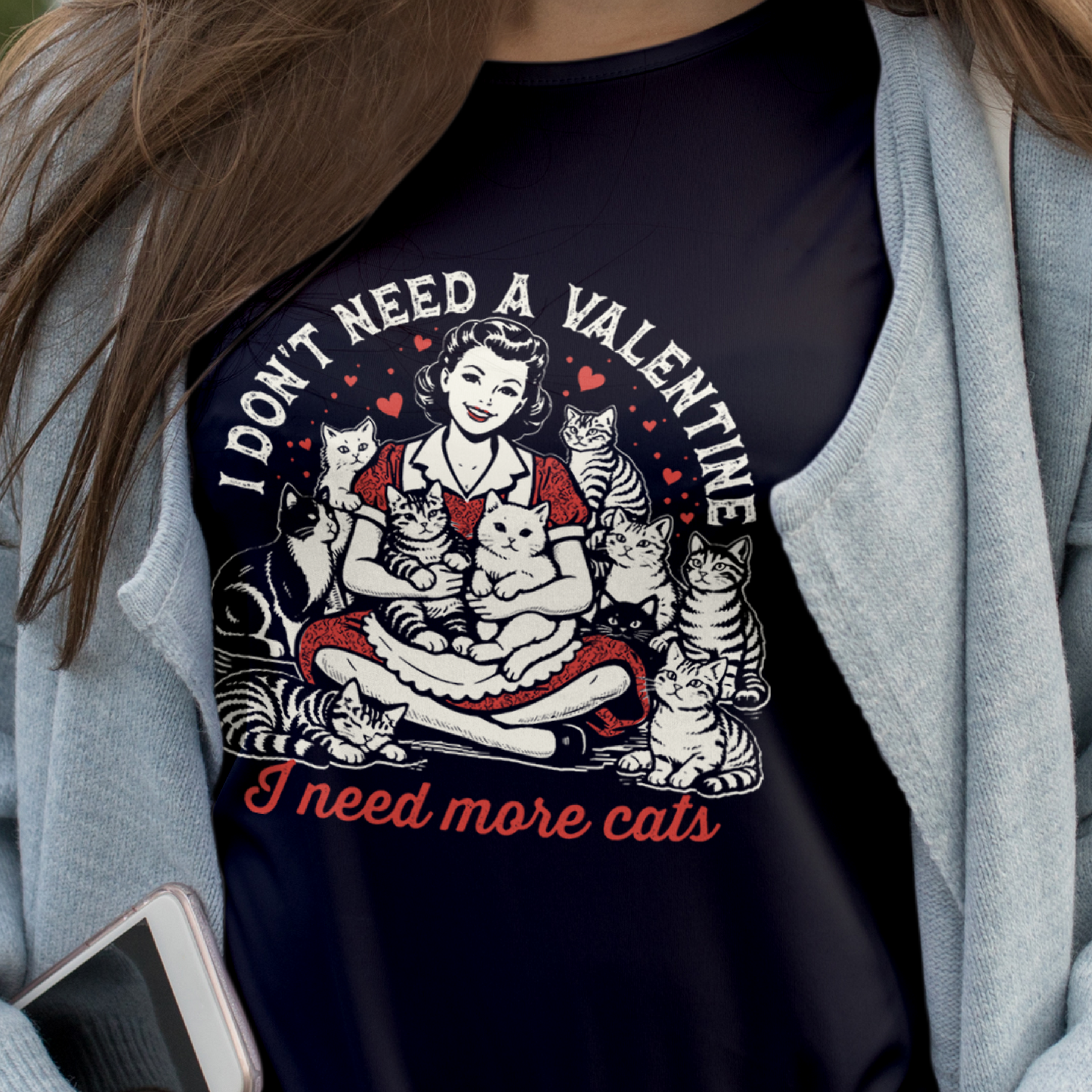 I Don't Need A Valentine I Need More Cats Tee