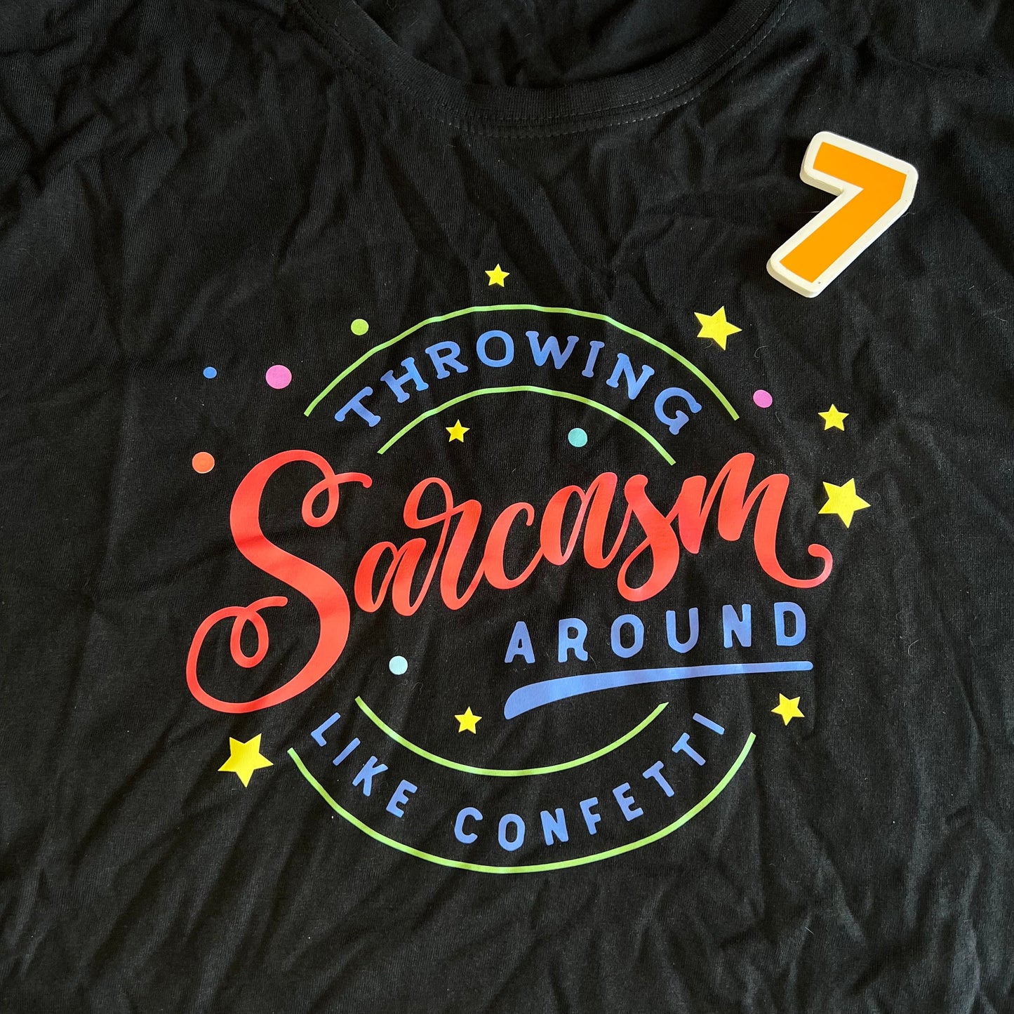 Bargain Bin #7 Throwing Sarcasm Around Like Confetti Tee