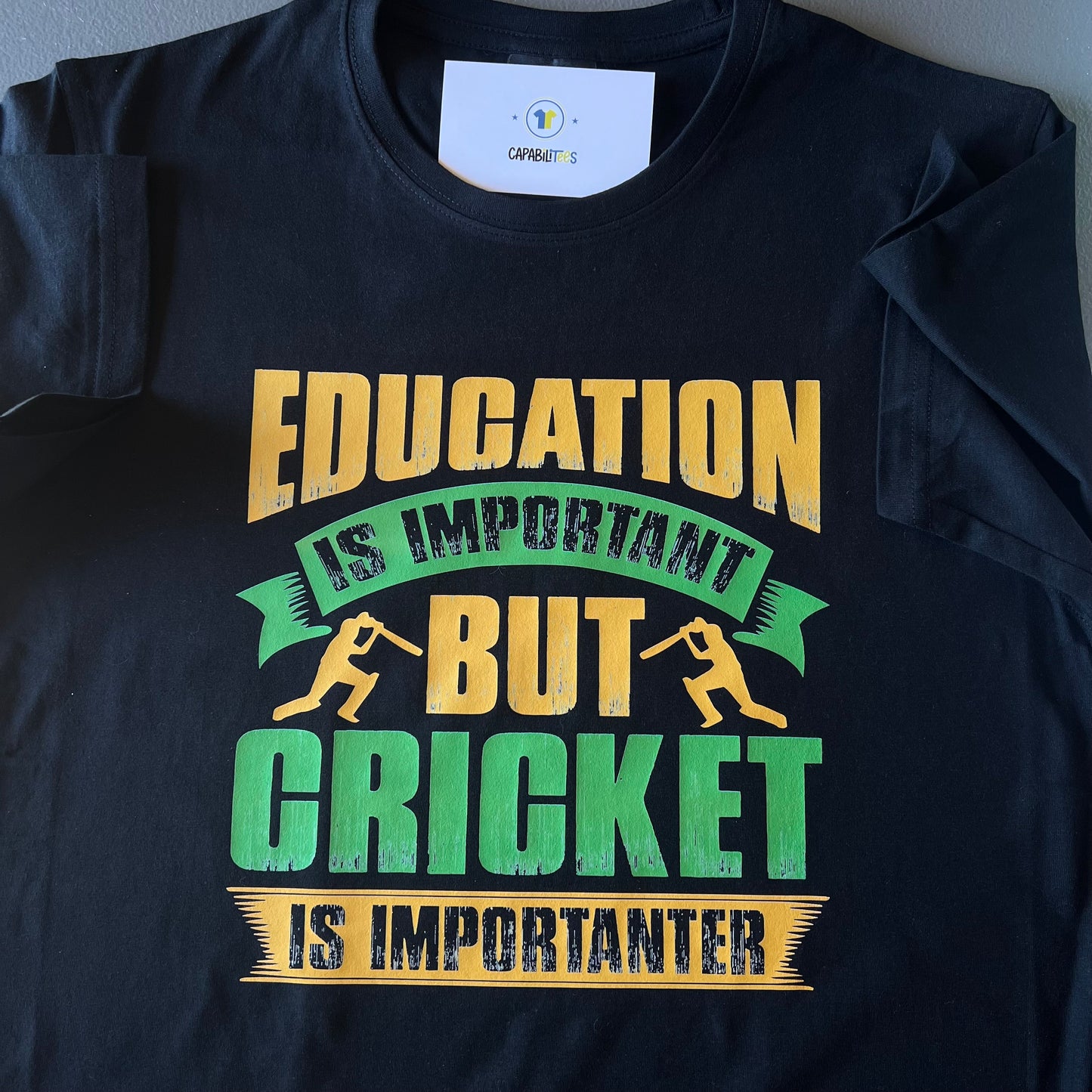 Education Is Important But Cricket Is Importanter Tee