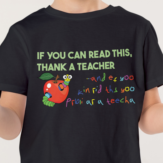 If You Can Read This Thank A Teacher Tee