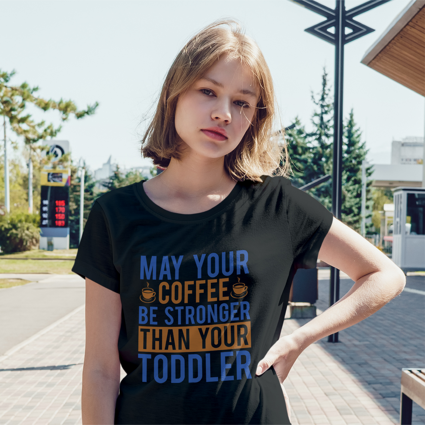 May Your Coffee Be Stronger Than Your Toddler Tee