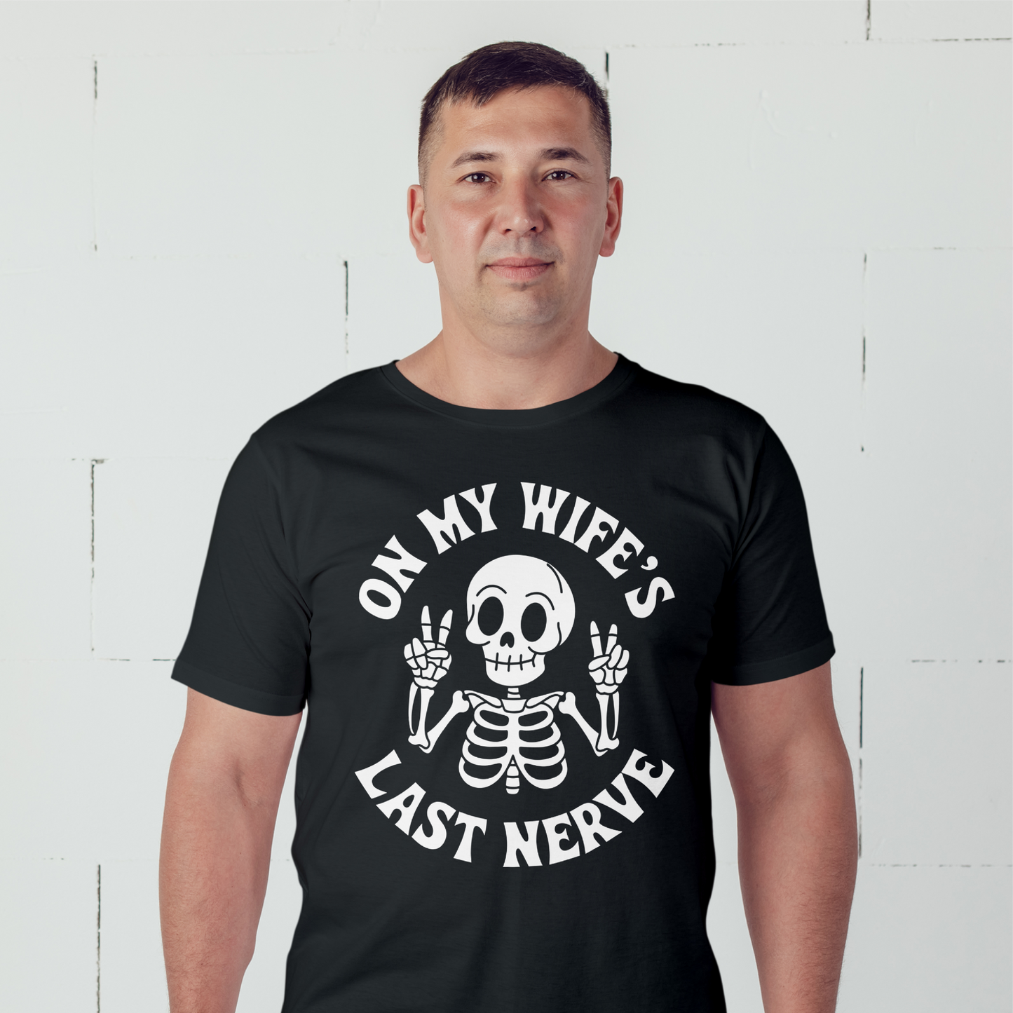 On My Wife's Last Nerve Tee