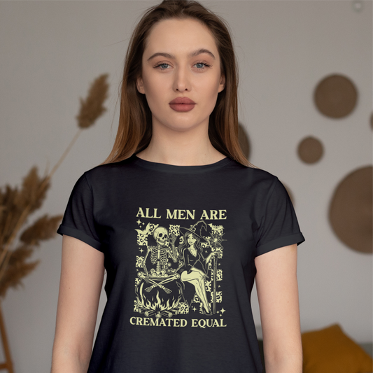 All Men Are Cremated Equal Tee