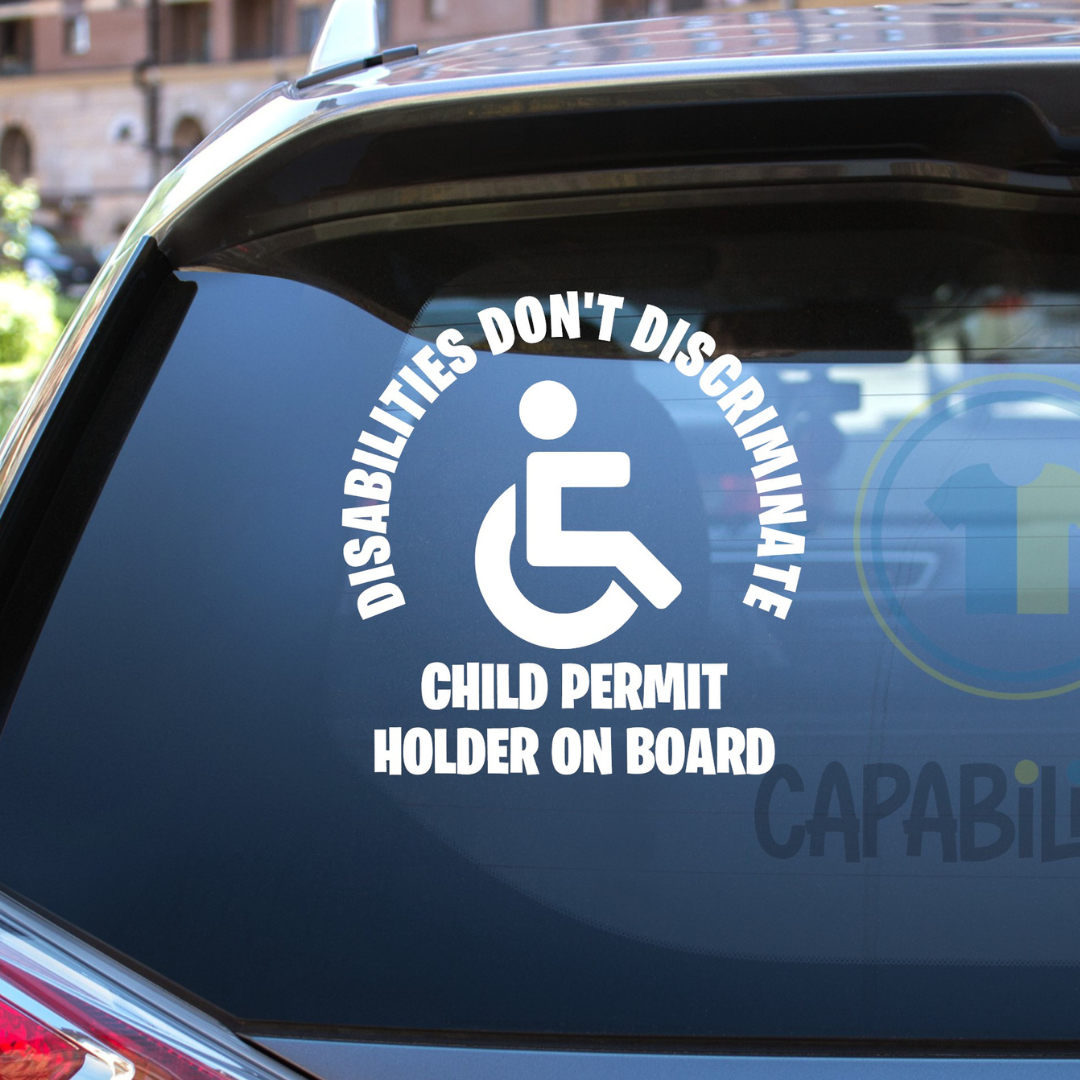 Disabilities Don't Discriminate Child Permit Holder On Board Decal