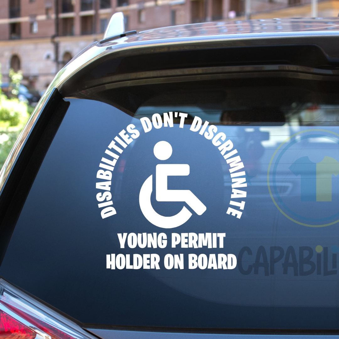 Disabilities Don't Discriminate Young Permit Holder On Board Decal