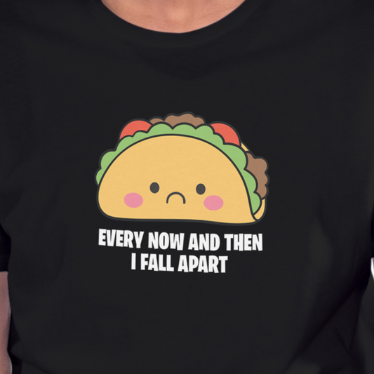 Every Now And Then I Fall Apart Tee