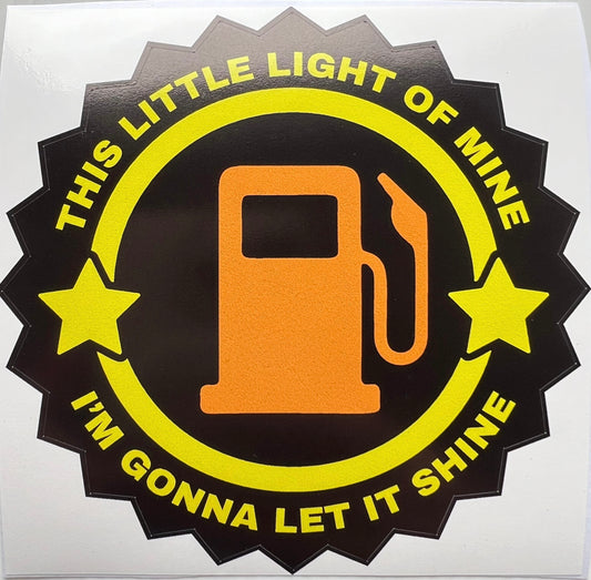 Fuel This Little Light Of Mine Decal Sticker