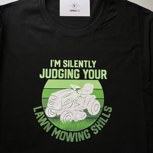 I'm Silently Judging Your Lawn Mowing Skills Tee