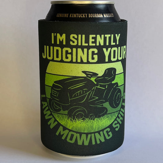 I'm Silently Judging Your Lawn Mower Skills Stubby Drink Holder