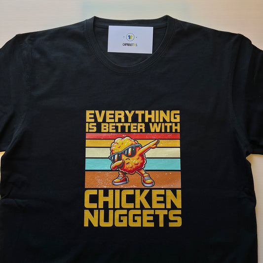 Everything Is Better With Chicken Nuggets Tee