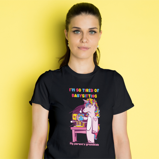 I'm So Tired Of Babysitting My Parent's Grandkids Tee