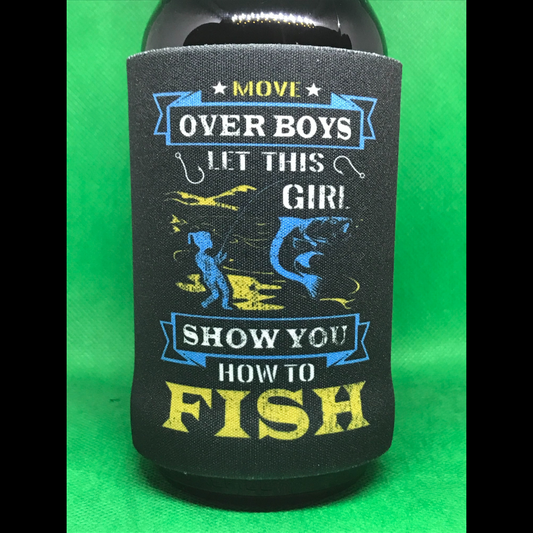 Move Over Boys Let This Girl Show You How To Fish Stubby Holder