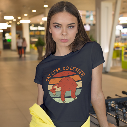 Say Less Do Lesser Tee