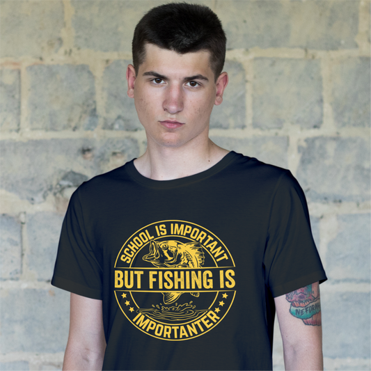 School Is Important But Fishing Is Importanter Tee