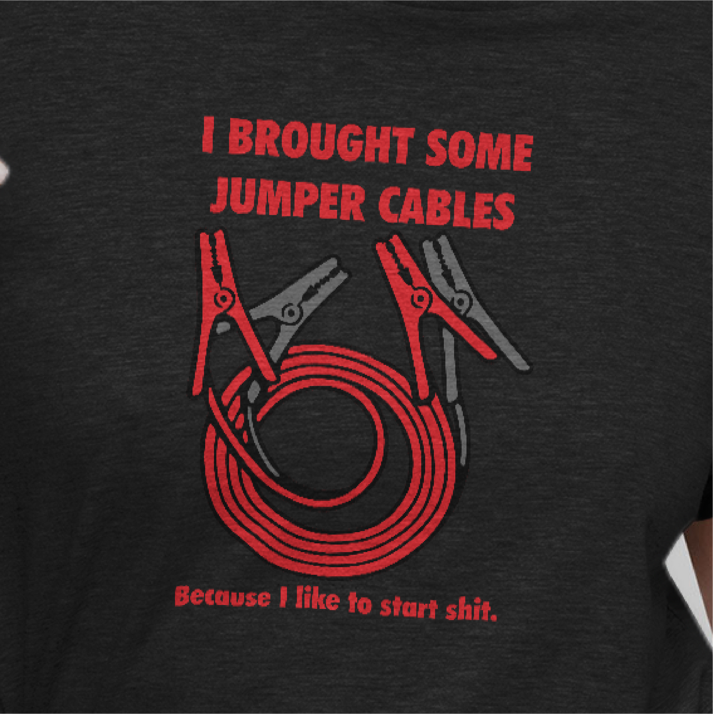 I Brought Jumper Cables Tee