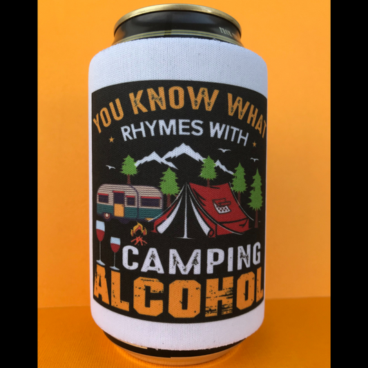 You Know What Rhymes With Camping Alcohol Stubby Holder