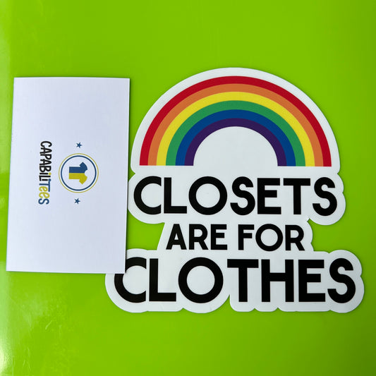 Closets Are For Clothes Decal Sticker