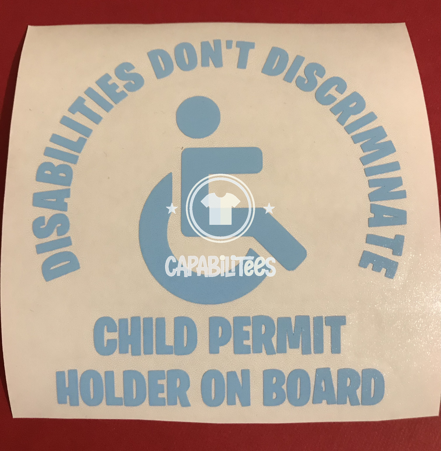 Disabilities Don't Discriminate Child Permit Holder On Board Decal